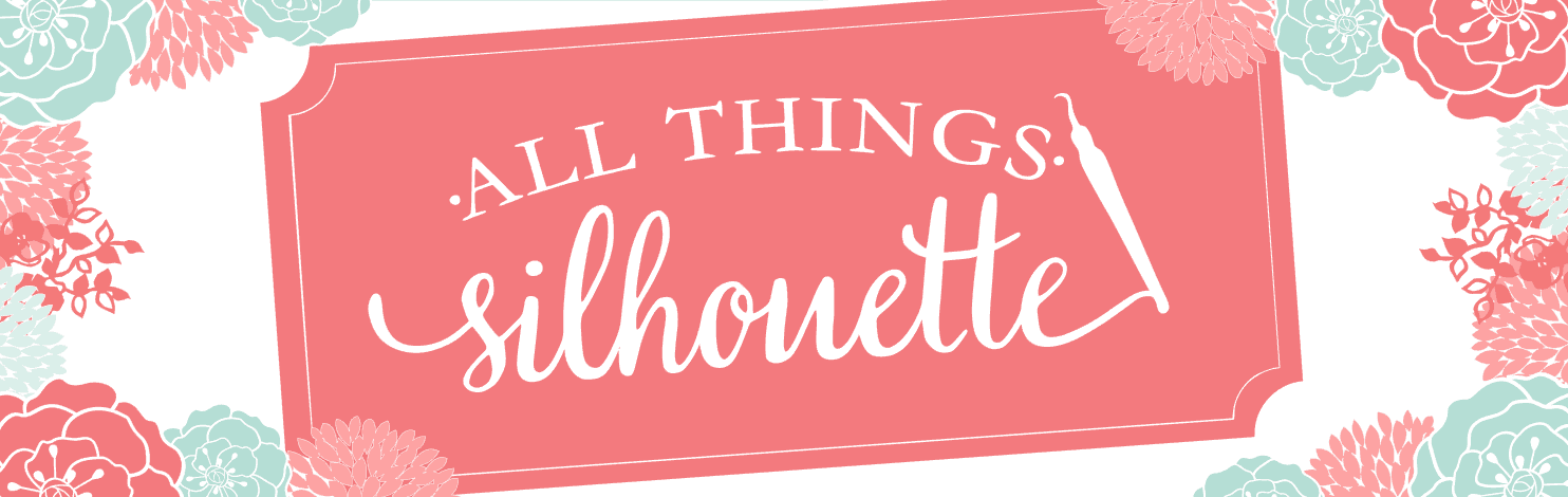 All Things Silhouette April Header
