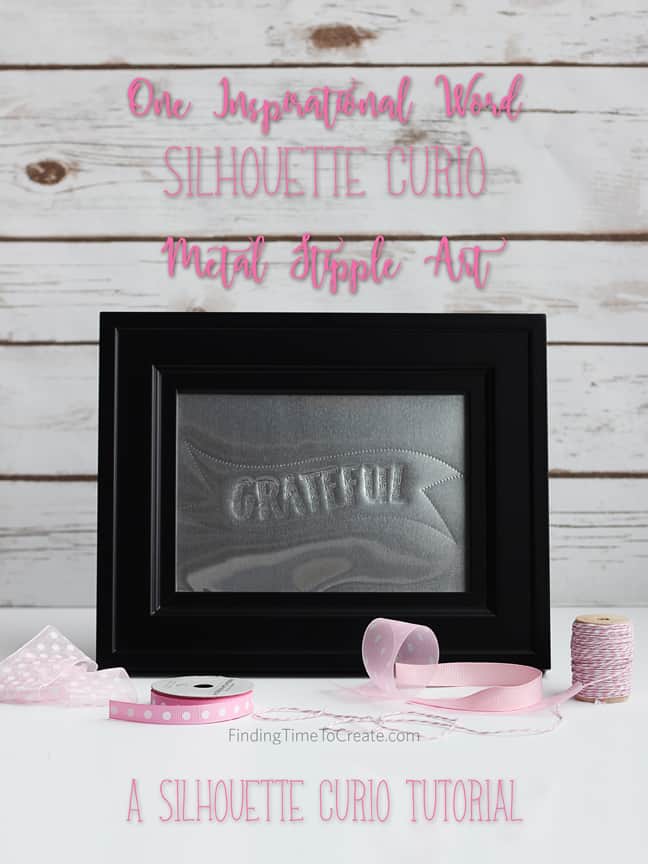 Curio Metal Stippling Tutorial - One Inspirational Word - Grateful - Finding Time To Create