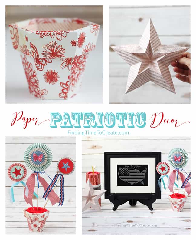 Paper Patriotic Decor - Finding Time To Create
