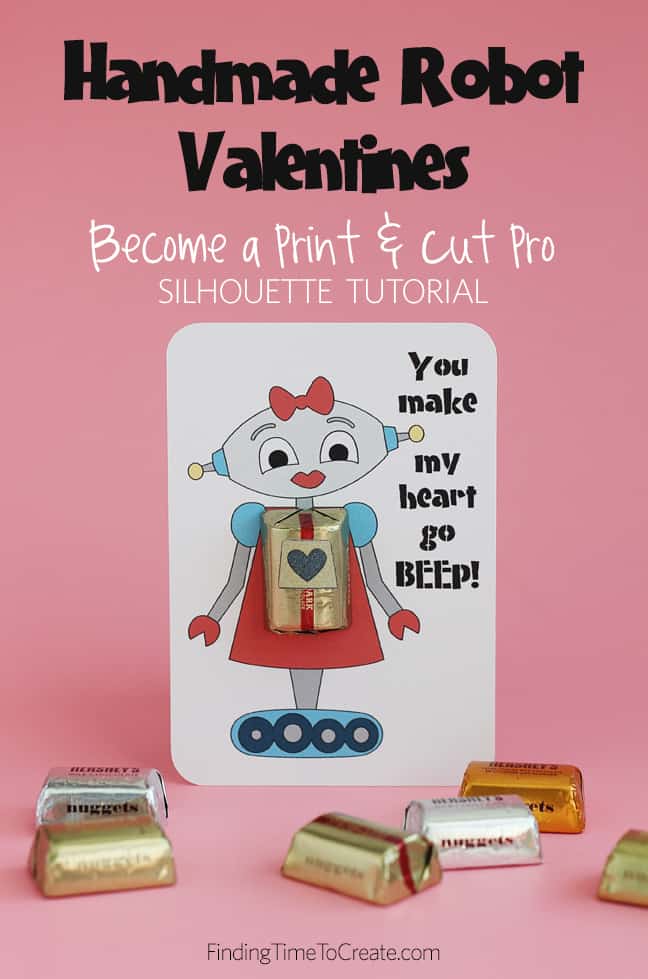 Become a Print & Cut Pro with Handmade Robot Valentines