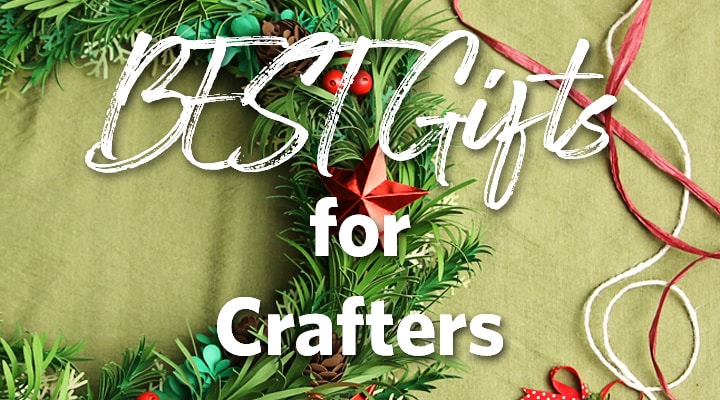 BEST Gifts for Crafters 2022