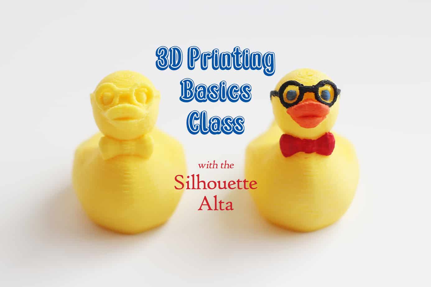 3D Printing Basics Class with the Silhouette Alta