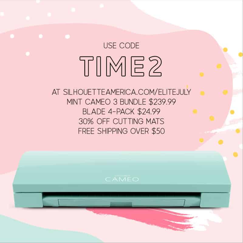 Use code TIME2 at SilhouetteAmerica.com July 2019
