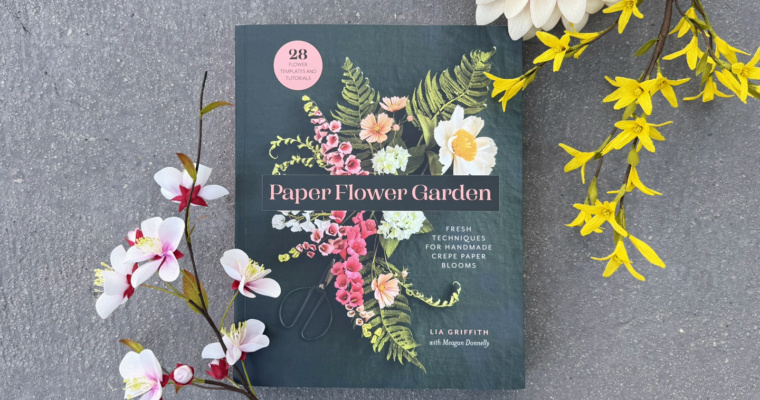 Lia Griffith Paper Flower Garden Book