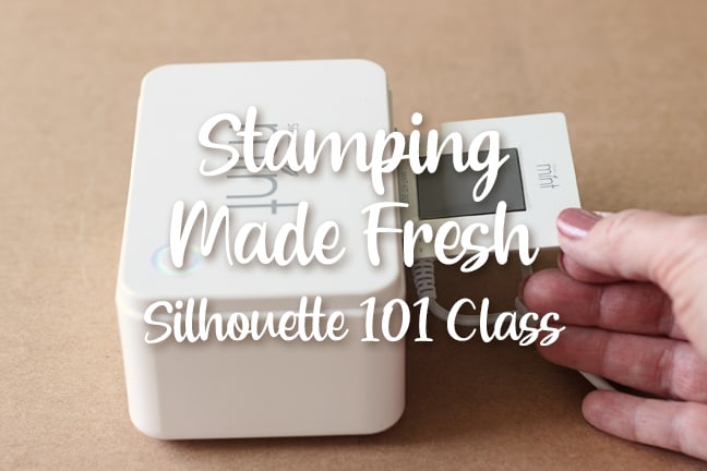 Mint Stamp Maker – Silhouette 101 Class